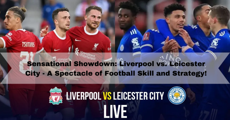 Liverpool vs. Leicester City